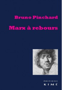 Bruno Pinchard, Marxà rebours, Kimé, 2014